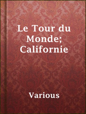 cover image of Le Tour du Monde; Californie
